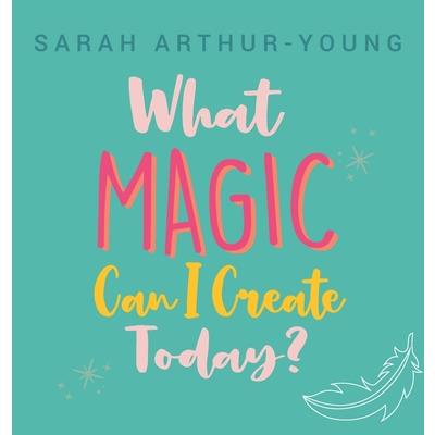What Magic Can I Create Today?