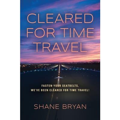 Cleared for Time Travel