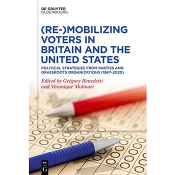 (Re-)Mobilizing Voters in Britain and the United States