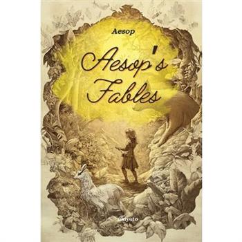 Aesop's Fables Timeless Classics