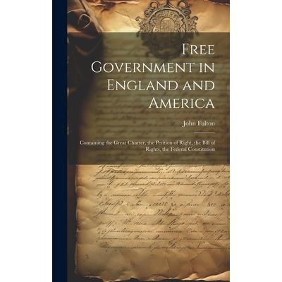 Free Government in England and America Free Government in England and America
