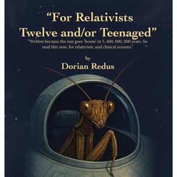 "For Relativists Twelve and/or Teenaged"