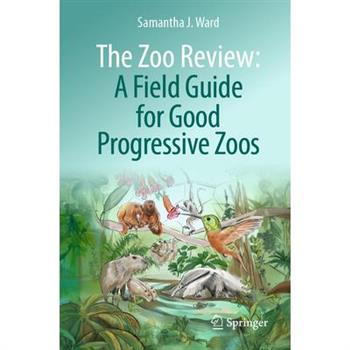 The Zoo Review: A Field Guide for Good Progressive Zoos