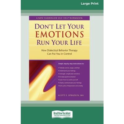 Don't Let Your Emotions Run Your Life (16pt Large Print Edition)
