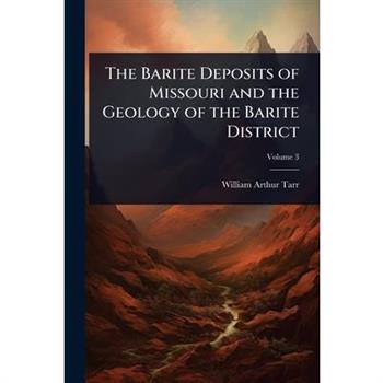 The Barite Deposits of Missouri and the Geology of the Barite District