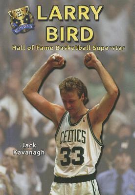 Larry Bird : hall of fame basketball superstar /