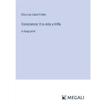 Conscience; It is only a trifle