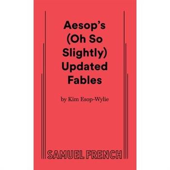 Aesop's (Oh So Slightly) Updated Fables