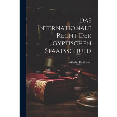 Das Internationale Recht der Egyptischen Staatsschuld