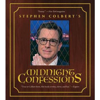 Stephen Colbert's Midnight Confessions