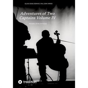 Adventures of Two Captains Volume IV
