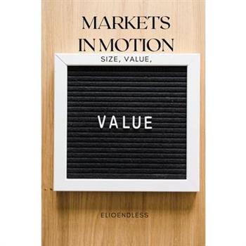 Markets in Motion