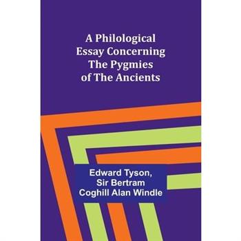 A Philological Essay Concerning the Pygmies of the Ancients