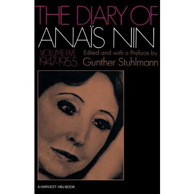 The Diary of Anais Nin Volume 5 1947-1955