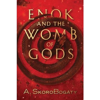 Enok and the Womb of Gods