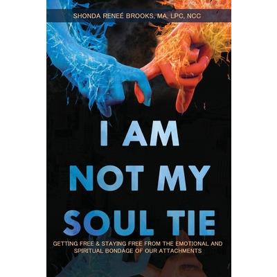 I Am Not My Soul Tie