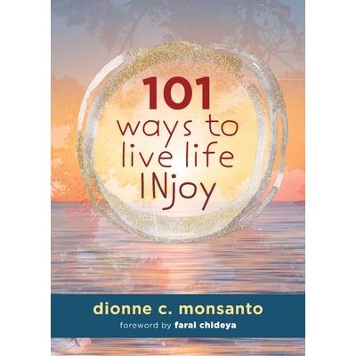 101 Ways to Live Life INjoy