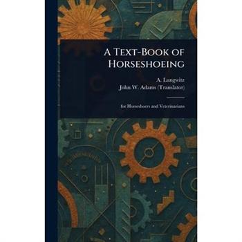 A Text-Book of Horseshoeing