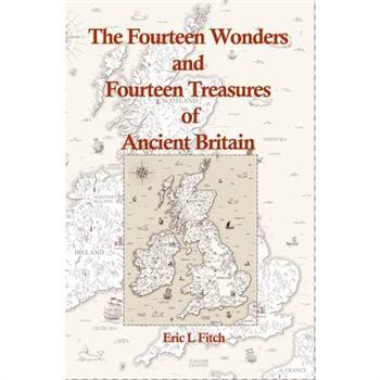 The Fourteen Wonders and Fourteen Treasures of Ancient Britain