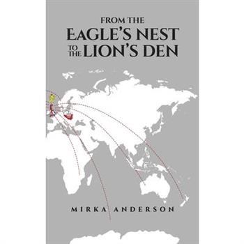 From the Eagle's Nest to the Lion's Den