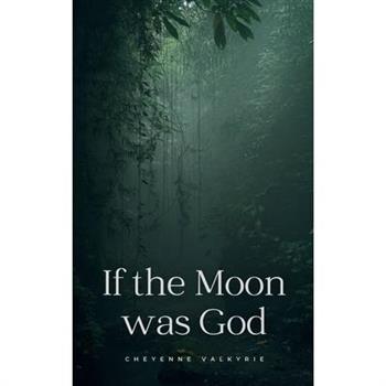 If the Moon was God