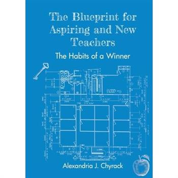 The Blueprint for Aspiring and New Teachers