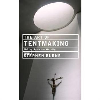 The Art of Tentmaking: Essays in Honour of Richard Giles