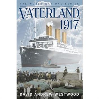Vaterland, 1917