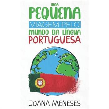 Uma pequena viagem pelo Mundo da L穩ngua Portuguesa
