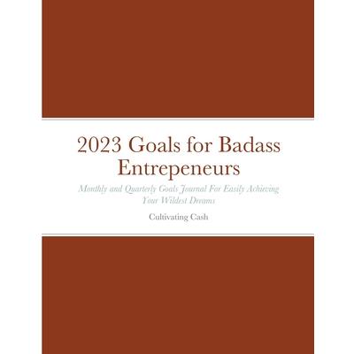 2023 Goals for Badass Entrepeneurs