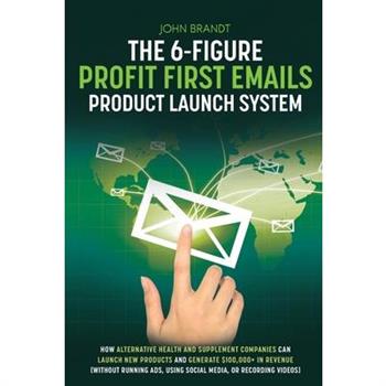 The 6-Figure Profit First Emails Product Launch System