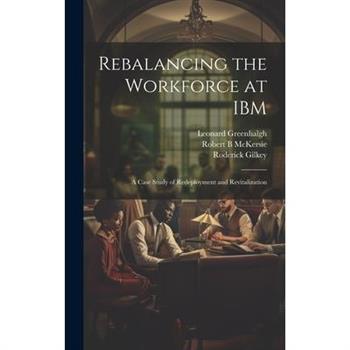 Rebalancing the Workforce at IBM