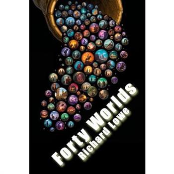 Forty Worlds