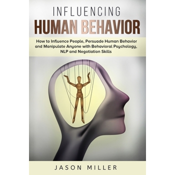 Influencing Human Behavior