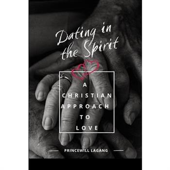 Dating in the Spirit
