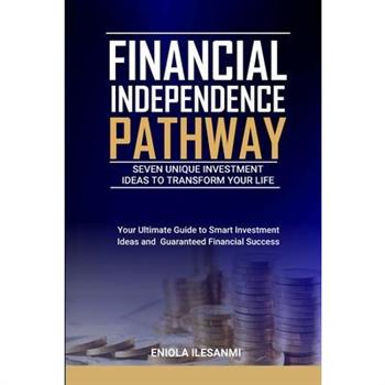Financial Independence Pathway