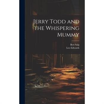 Jerry Todd and the Whispering Mummy