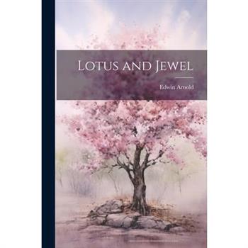 Lotus and Jewel