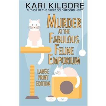 Murder at the Fabulous Feline Emporium
