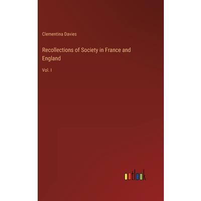 Recollections of Society in France and England