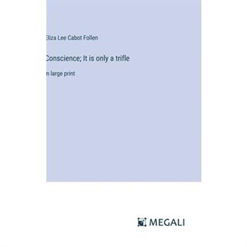 Conscience; It is only a trifle