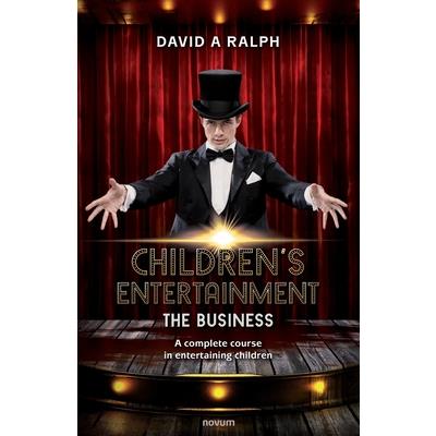 Children’s Entertainment - The Business