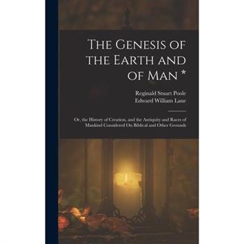 The Genesis of the Earth and of Man *