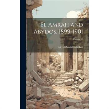El Amrah and Abydos, 1899-1901; Volume 23