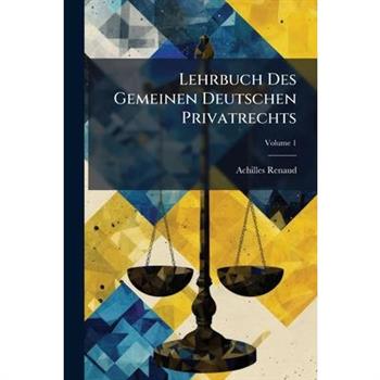 Lehrbuch Des Gemeinen Deutschen Privatrechts