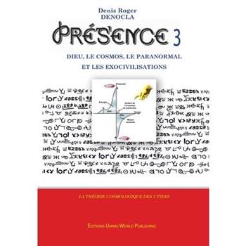 PRESENCE 3 - God, Cosmos, Paranormal activity and Exocivilizations
