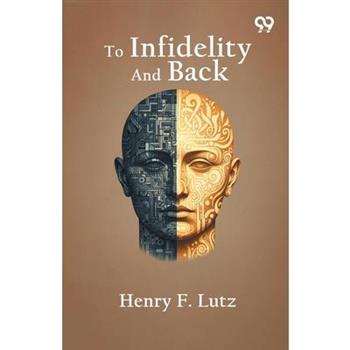 To Infidelity And Back