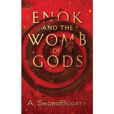 Enok and the Womb of Gods