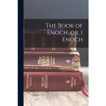 The Book of Enoch, or, 1 Enoch