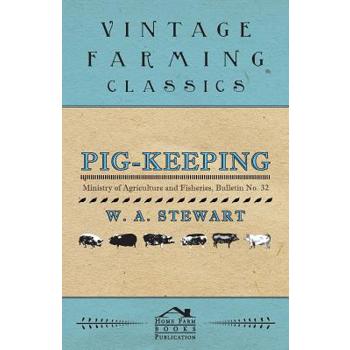 Pig-Keeping - Ministry of Agriculture and Fisheries, Bulletin No. 32